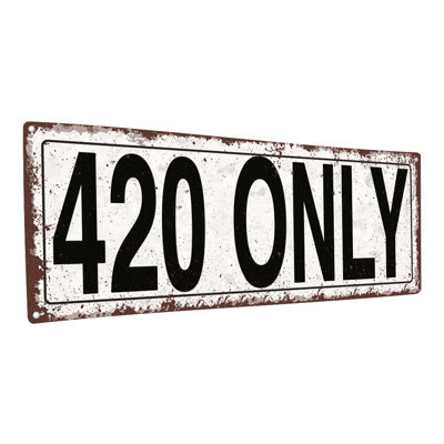 420 Only Metal Sign
