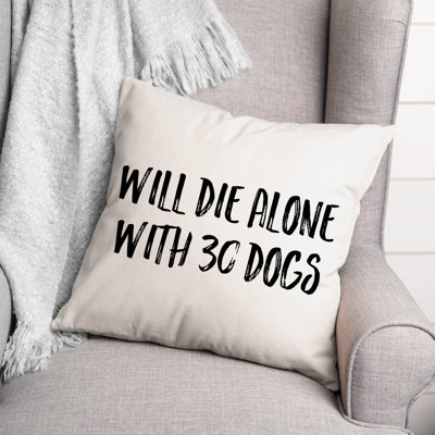 Coussin décoratif Will Will Alone with 30 Dogs