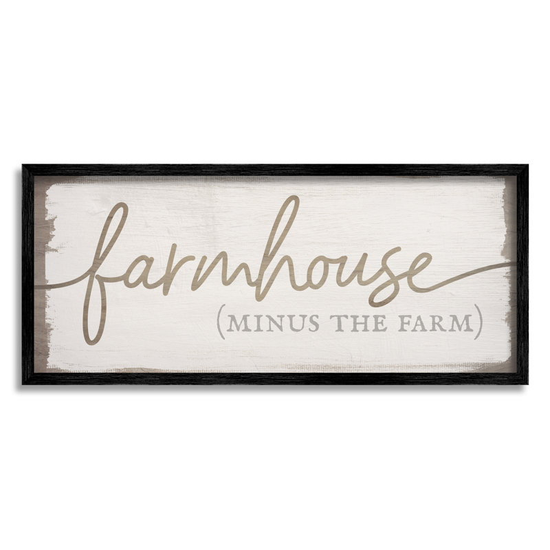 " Farmhouse Minus The Farm Sign Rustic Country Text " by Daphne Polselli, Midnight Black Framed Giclee