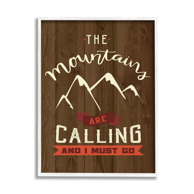 Mountains Are Calling Must Go Timber Patterned Bac Picture Frame Print on MDF