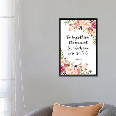 " Perhaps This Is The Moment For Which You Were Created, Esther 4:14 " by Eden Printables