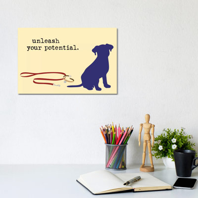Unleash Your Potential by Dog Is Good And Cat Is Good - Wrapped Canvas Print