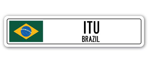 Panneau de signalisation en aluminium Itu, drapeau du Brésil, H 8 po x l 36 po x P 1 po