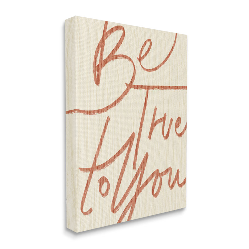 «Be True to You», phrase Minimal Rustic par Daphne Polselli - Art textuel, H 40 po x l 30 po, Toile tendue