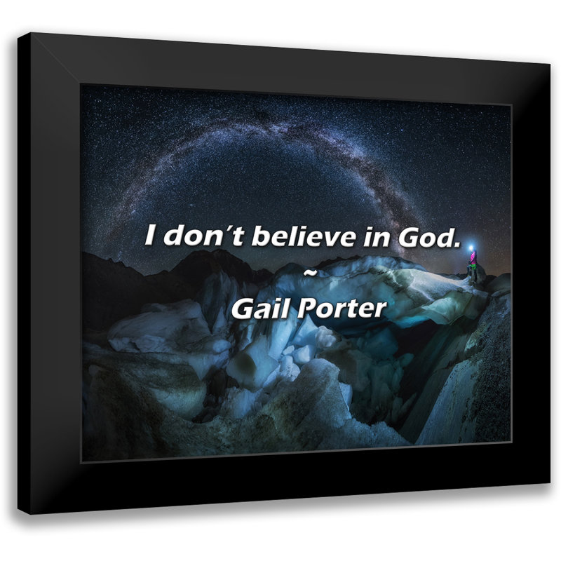 Citation de Gail Porter: Je ne crois pas en Dieu.