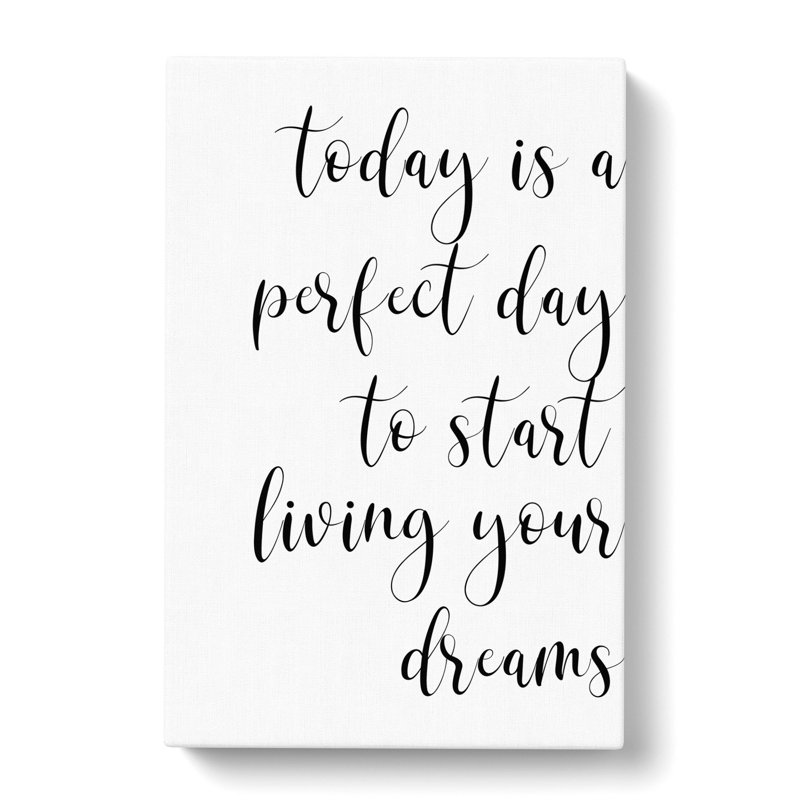 Today Is A Perfect Day - Wrapped Canvas Print, 91cm H x 60cm W x 3cm D