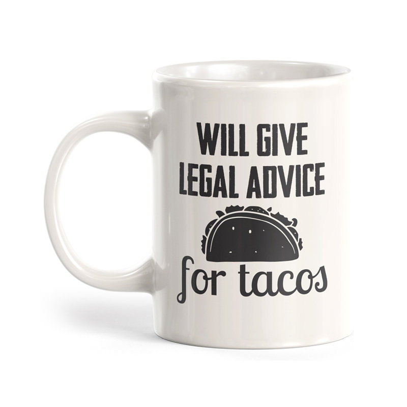 Grande tasse à café Dale, 11 oz, « Will Give Legal Advice For Tacos »