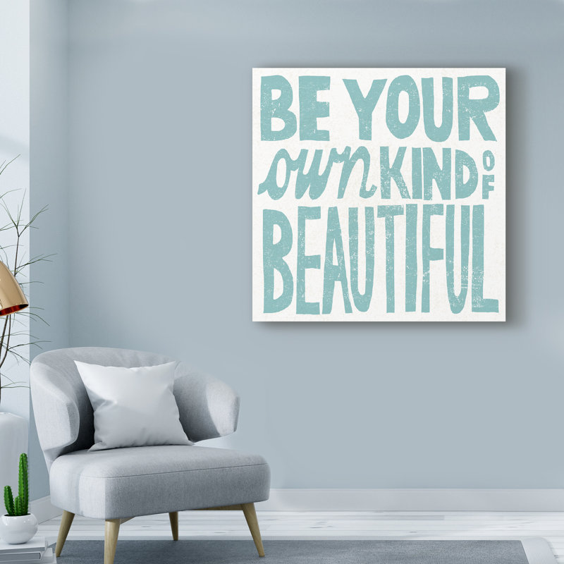 « be your own own of belle », art textuel sur toile tendue, H 14 po x l 14 po x P 2 po