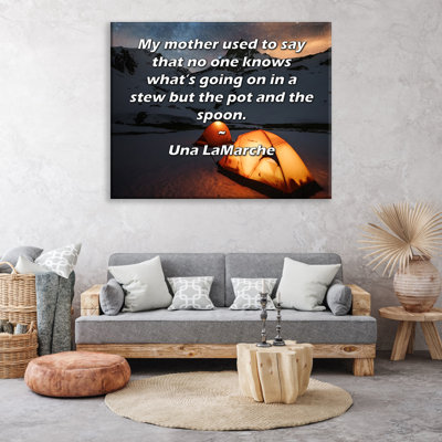 ArtsyQuotes Gallery Wrapped Canvas By Una LaMarche: "My mother used to say that no one knows what’s going on in a stew but the pot and the spoon."