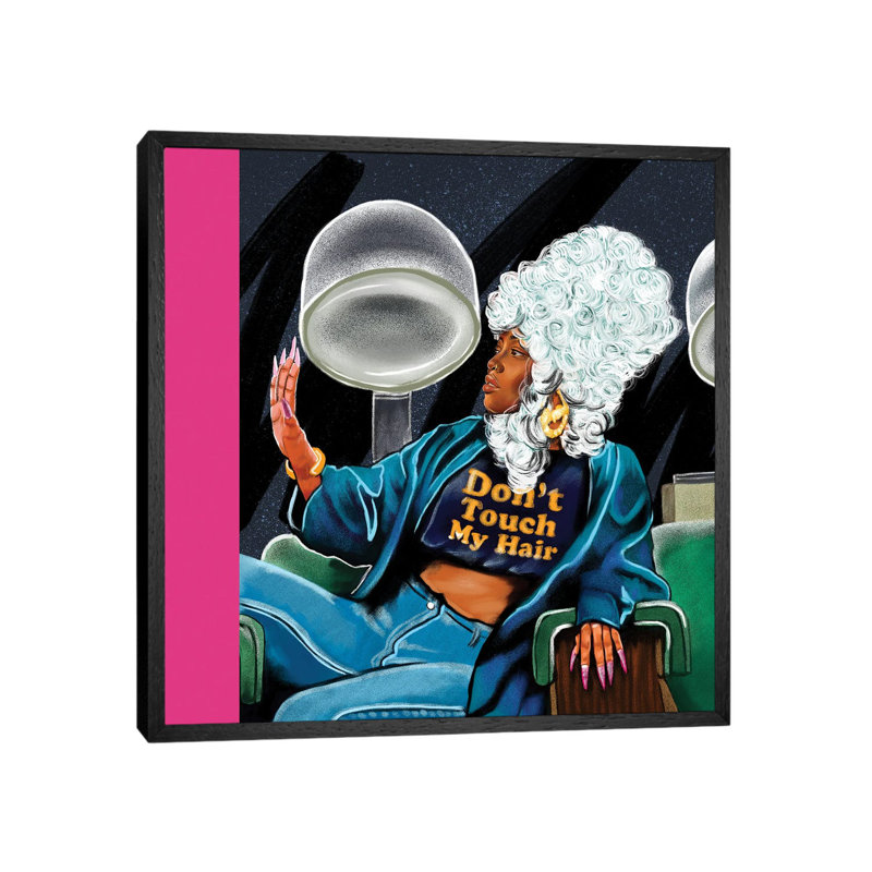 Don't Touch My Hair - Print on Canvas, 45.72 cm H x 45.72 cm W, Black Framed