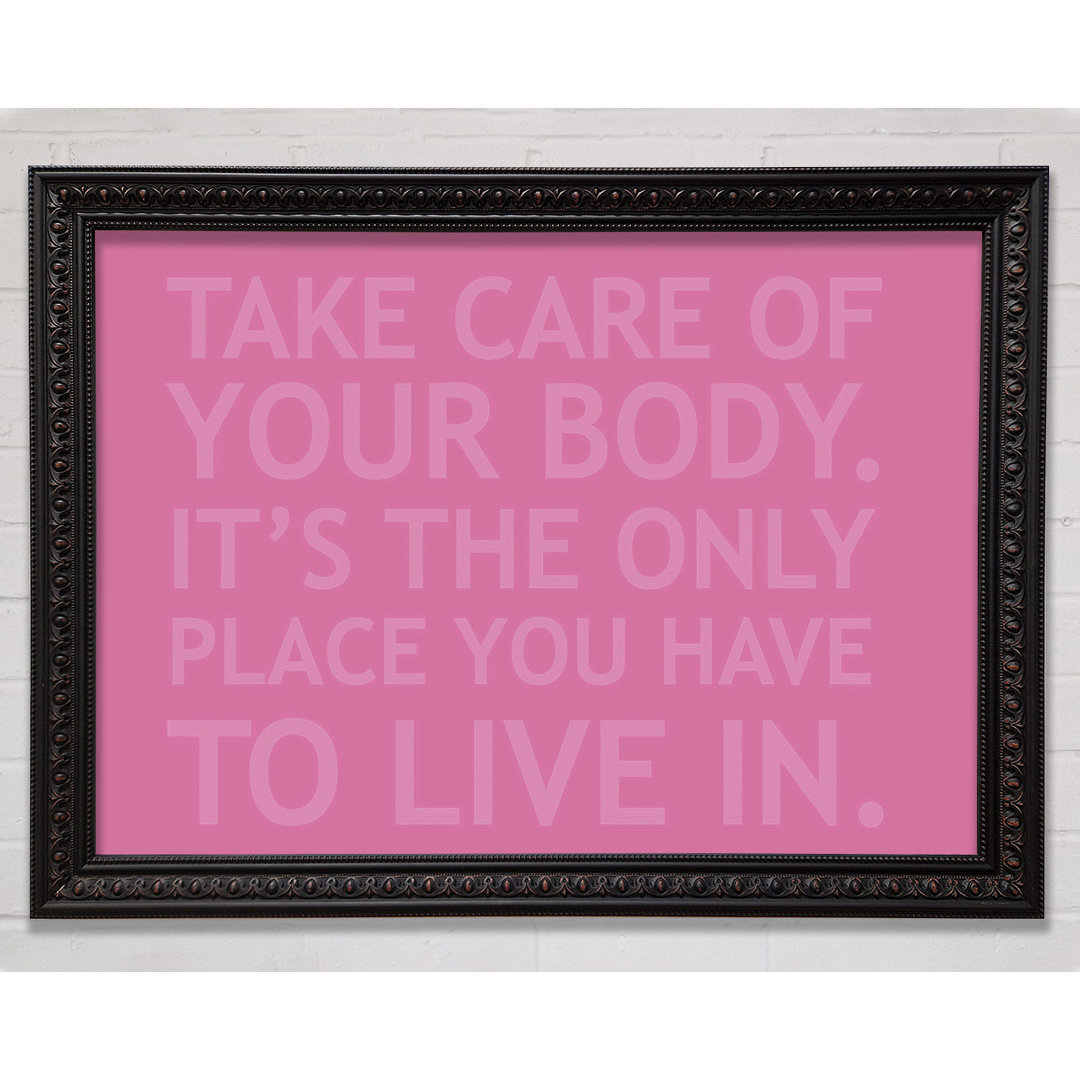 Take Care Of Your Body Pink - Einzelne Bilderrahmen Kunstdrucke