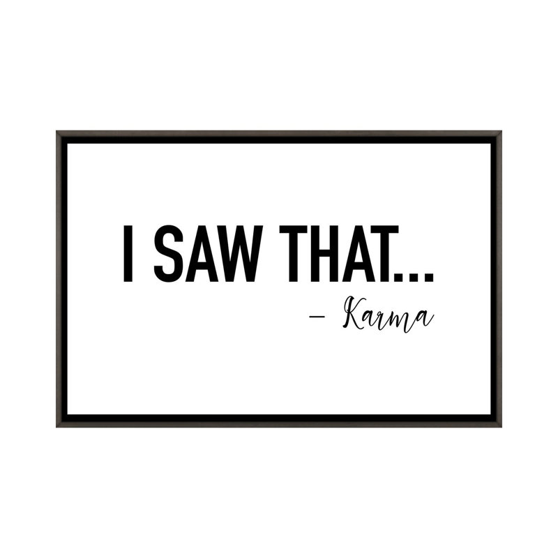 «I Saw That» par Karma - reproduction d'art textuel sur toile tendue, Toile avec cadre gris, Pas de tapis