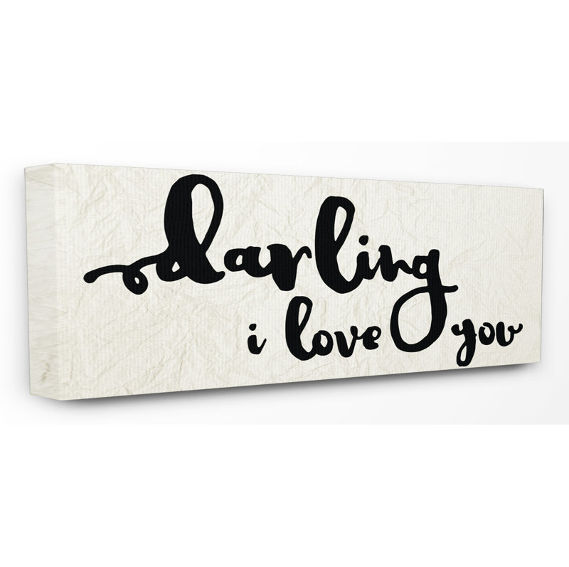 « darling i love you », art textuel, H 10 po x l 24 po, Toile tendue