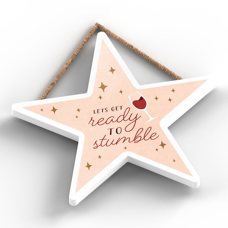 Xmas Lets Get Ready to Stumble Wooden Star Plaque