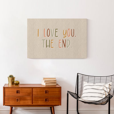 I Love You The End Canvas Print