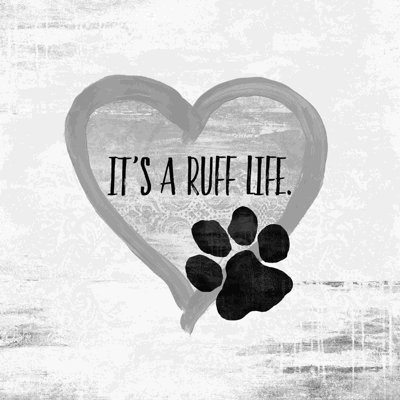 " Its A Ruff Life Heart Paw "