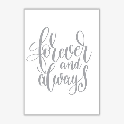 Forever And Always - Print