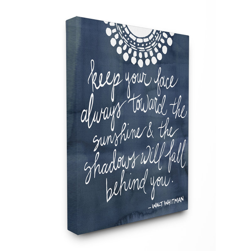 «Keep Your Face Always Vers the Sun» par Grace Popp - reproduction d'art textuel, H 20 po x l 16 po x P 1,5 po, Toile