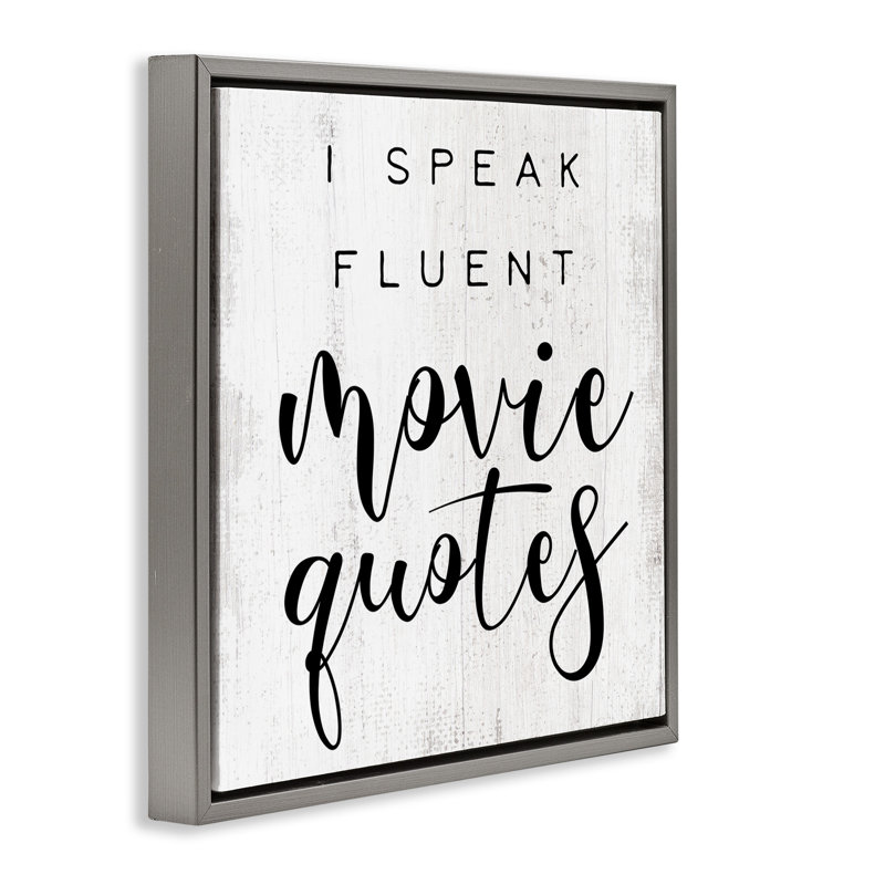 «Fluent Movie Quotes» par Daphne Polselli, Cadre flottant gris lustré, H 25 po x l 25 po
