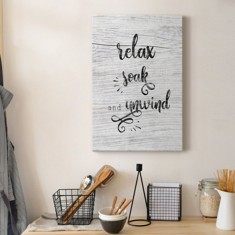 " Relax Soak Unwind ", 18" H x 12" W x 1" D