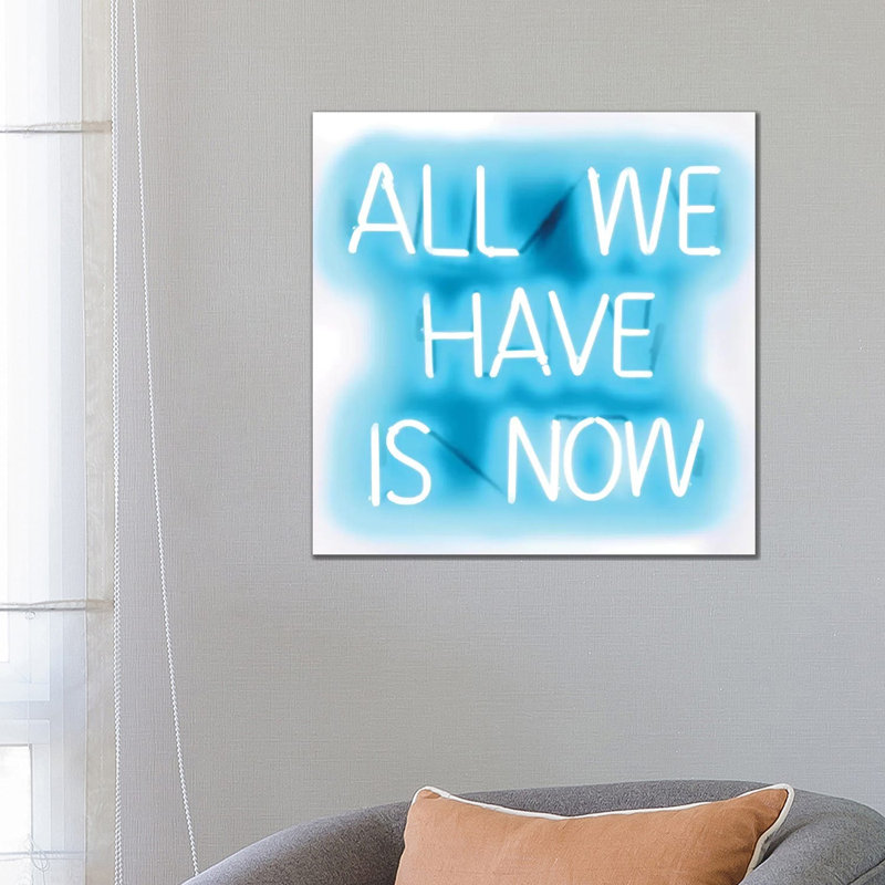Neon All We Have Is Now Aqua On White by Hailey Carr - Wrapped Canvas Print, 66.04 cm H x 66.04 cm W x 1.91 cm D
