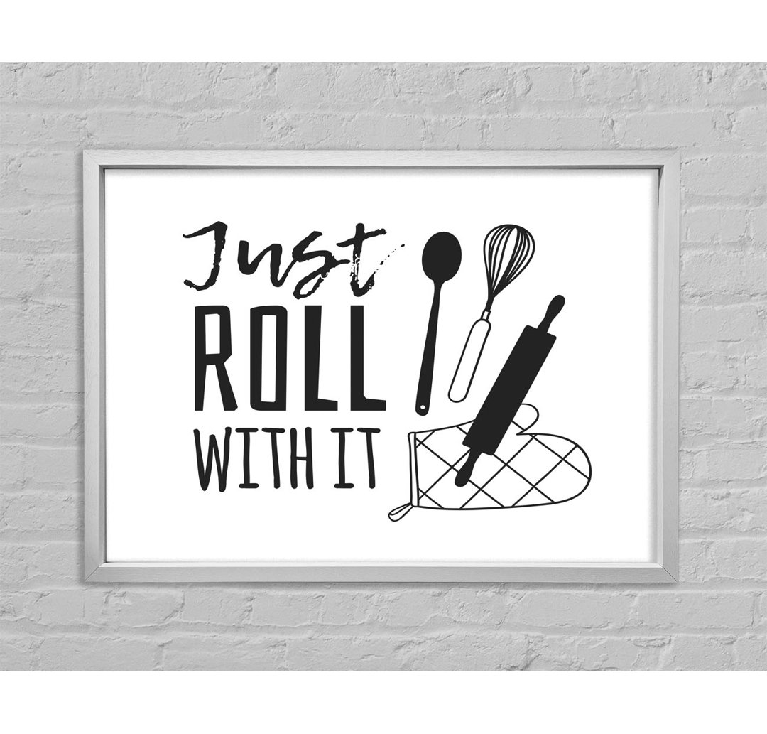 Just Roll With It - Einzelner Bilderrahmen Typografie auf Leinwand