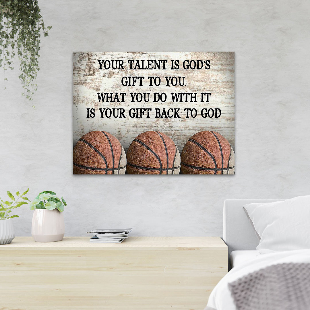 Three Balls - Your Talent Is Gods Gift To You - 1 Piece Rectangle Graphic Art Print On Wrapped Canvas Trinx