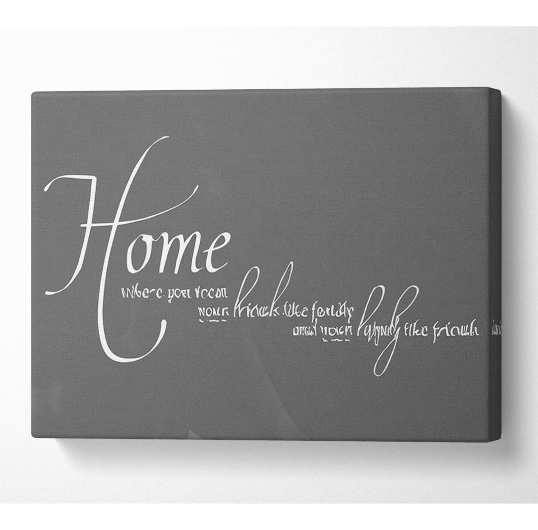 Family Quote Home Family Friends Grey - Leinwanddrucke mit Wrapping