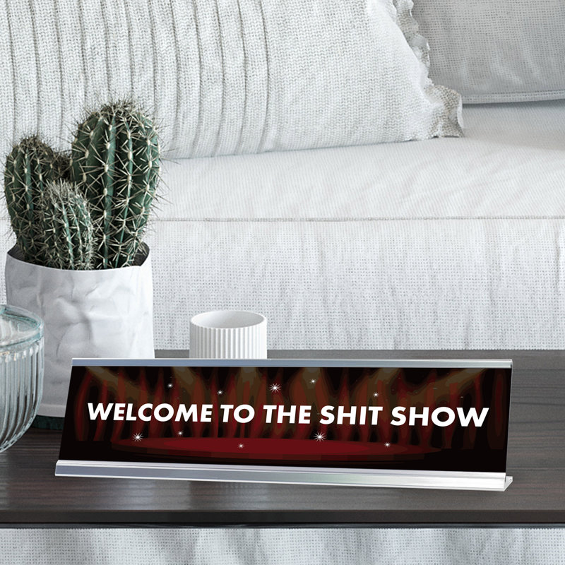 Panneau de bienvenue «Welcome To The Shit Show»