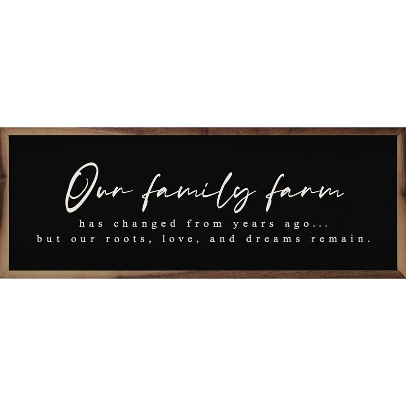 Our Family Farm Dreams Remain Black, 4" H x 12" W