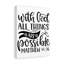Things Are Possible - Wrapped Canvas Print-388898264