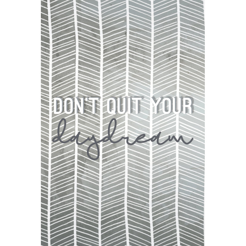 Don't Quit Grey Chevron Daydream - Wrapped Canvas Print, 46cm H x 30cm W x 3.8cm D