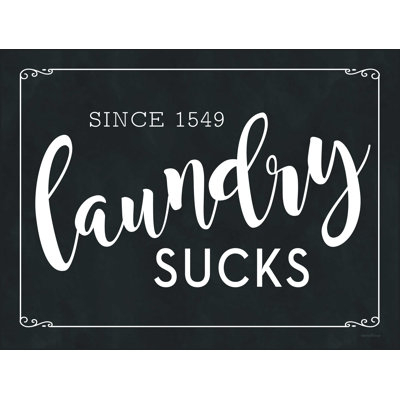 Laundry Sucks par Lettré et doublé - impression sur toile tendue