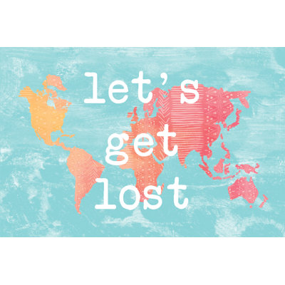 Lets Get Lost Colorful - Wrapped Canvas Art Prints