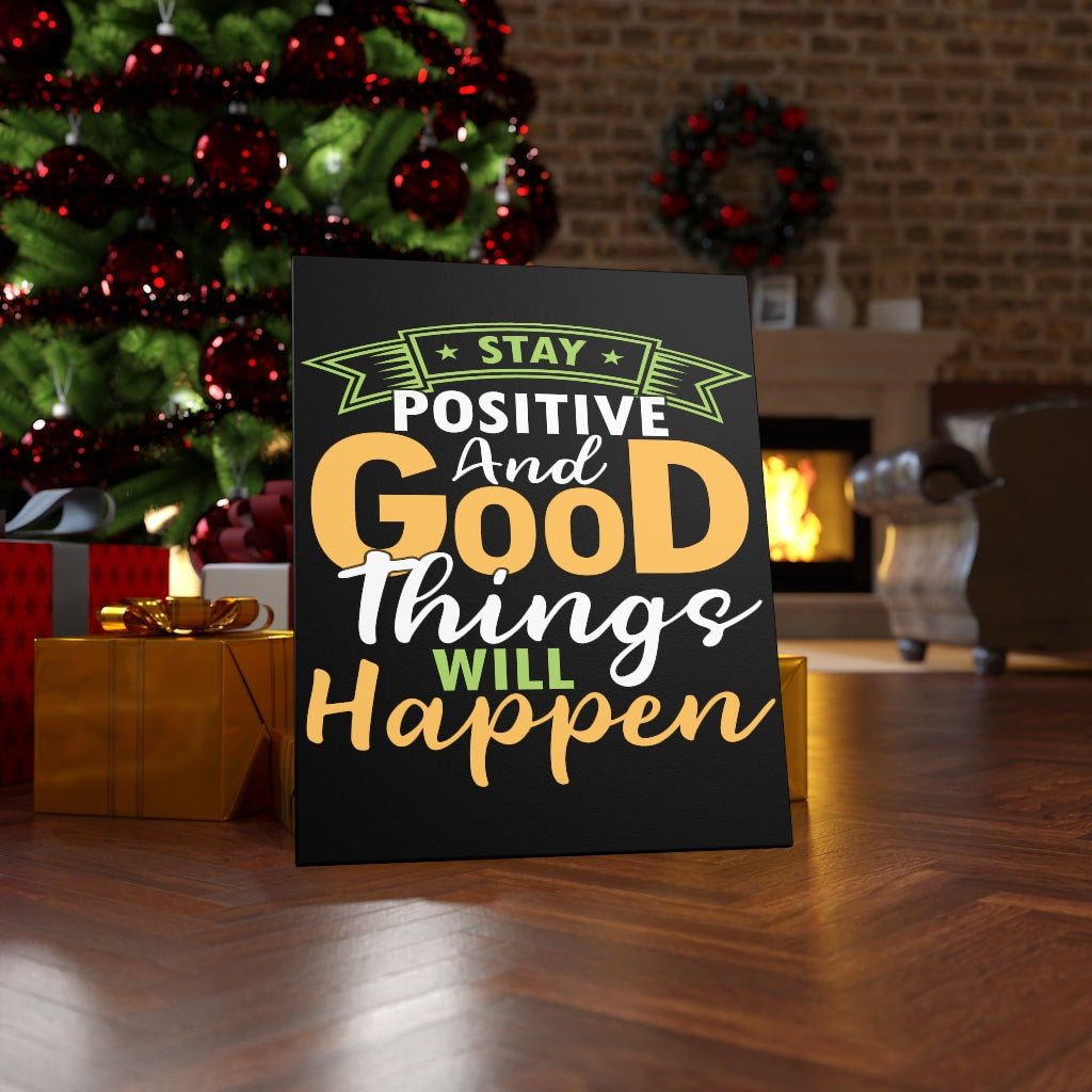 Stay Positive - Wrapped Canvas Typography