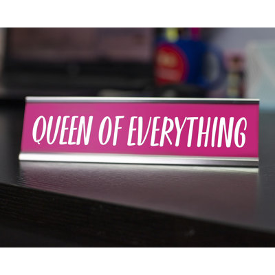 Queen of Everything Novelty Sign