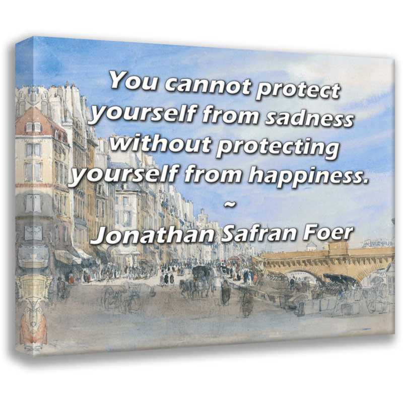 Toile tendue de la galerie ArtsyQuotes par Jonathan Safran Foer: «Vous ne pouvez pas vous protéger de la tristesse sans vous protéger du bonheur.