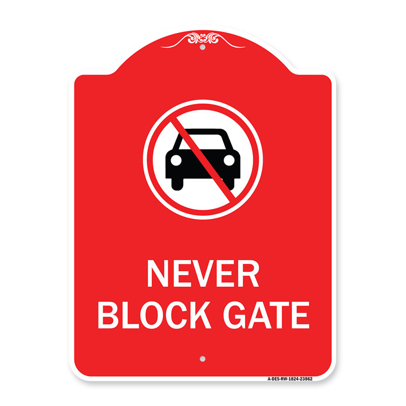 Signe Signmission Designer Series - ne jamais bloquer la porte sans symbole de voiture / 23862, H 24 po x l 18 po x p 1 po