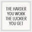«The Harder You Work II», impression sur papier encadrée-59132392