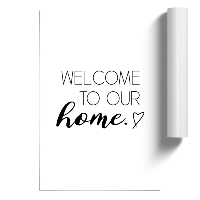 Welcome to Our Home - Frameless Print, 42cm H x 30cm W x 0.1cm D