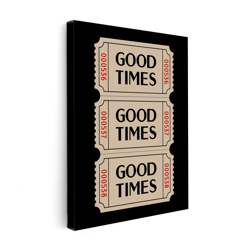 Good Times billets de cinéma, 18"H x 24"W, Canvas, Unframed