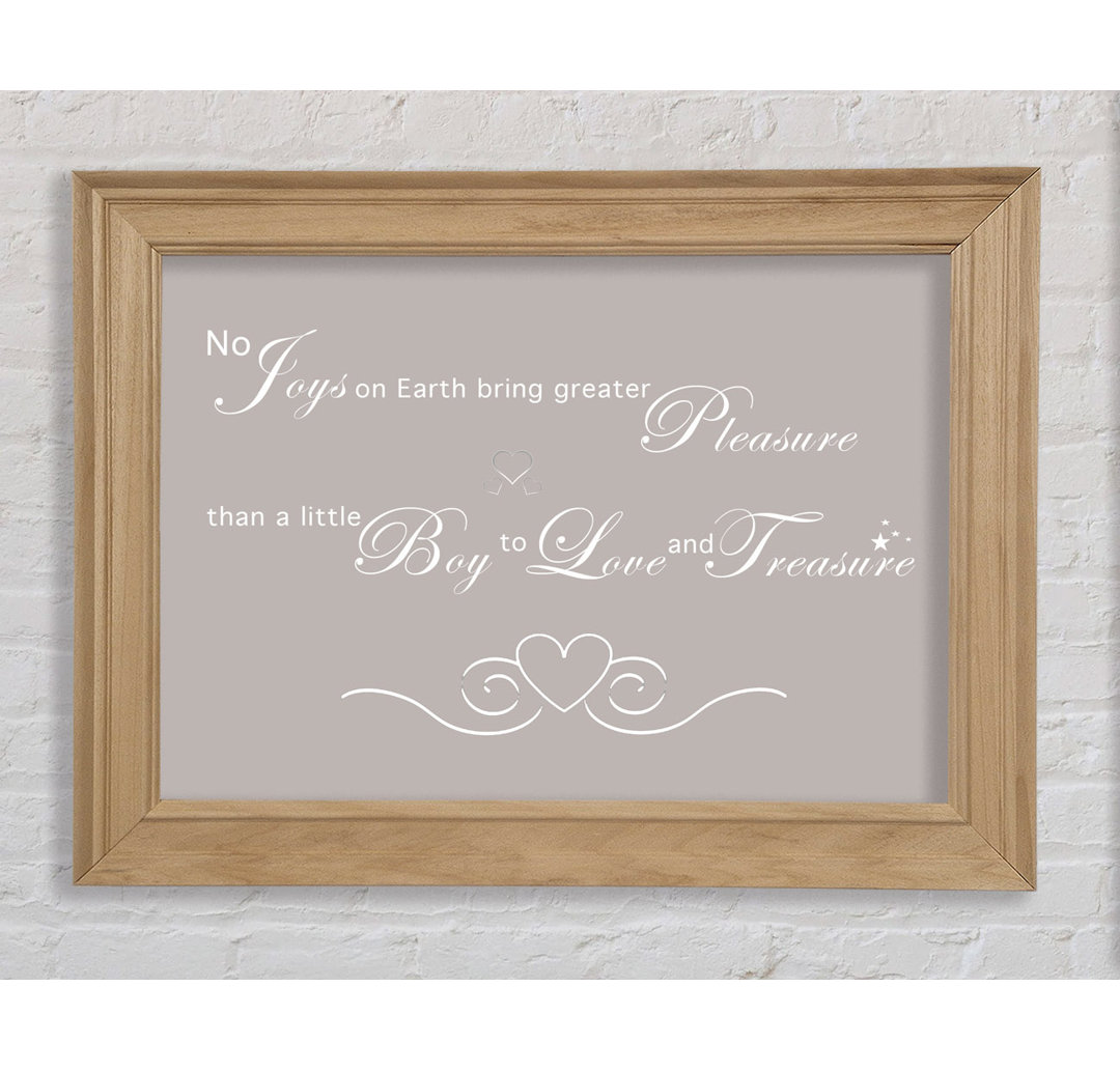 Boys Quote No Joys on Earth Bring Pleasure Beige - Single Picture Frame Art Prints