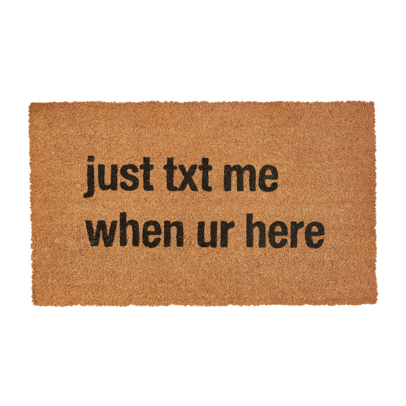  Just Text Me When You're Here Doormat 1'6''x2'6''