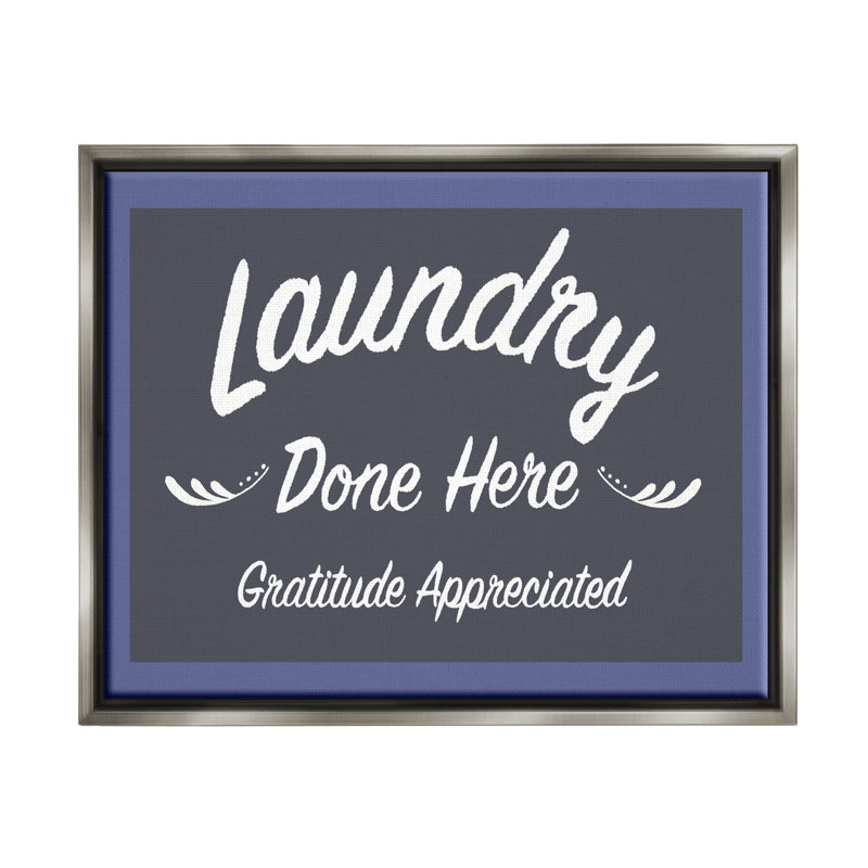 «Laundry Done Here» par Darlene Seale, impression rétro, H 17 po x l 21 po x P 1,7 po, Cadre flottant gris lustré