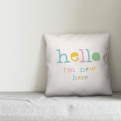  Hello I'm New Here Throw Pillow