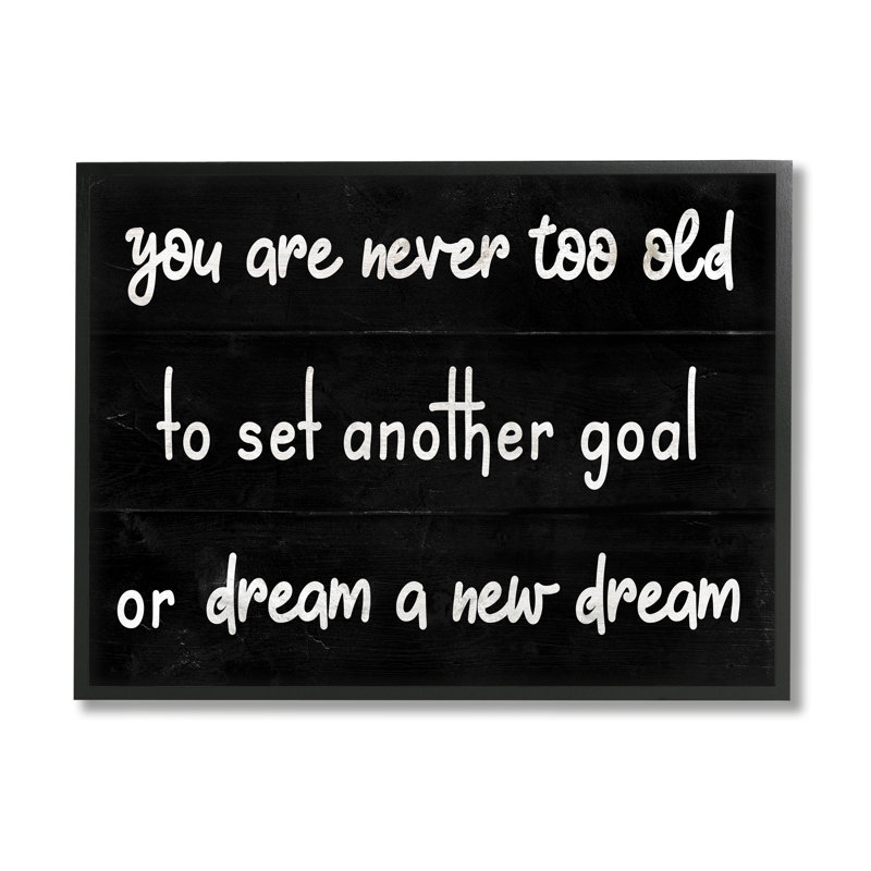 Never To Old To Set Goals Expression Minimal - noir et blanc, Giclée encadrée noir minuit, H 16 po x l 20 po