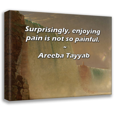 Artsy Quote "Surprisingly, enjoying pain is not so painful." By Areeba Tayyab Gallery Wrapped Canvas