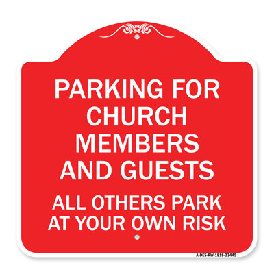 Signmission Designer Series Sign - Parking For Church Members And Guests, All Others Park At Your Own Risk | Red & White 18" X 18" Heavy-Gauge Aluminum Architectural Sign | Made In The USA