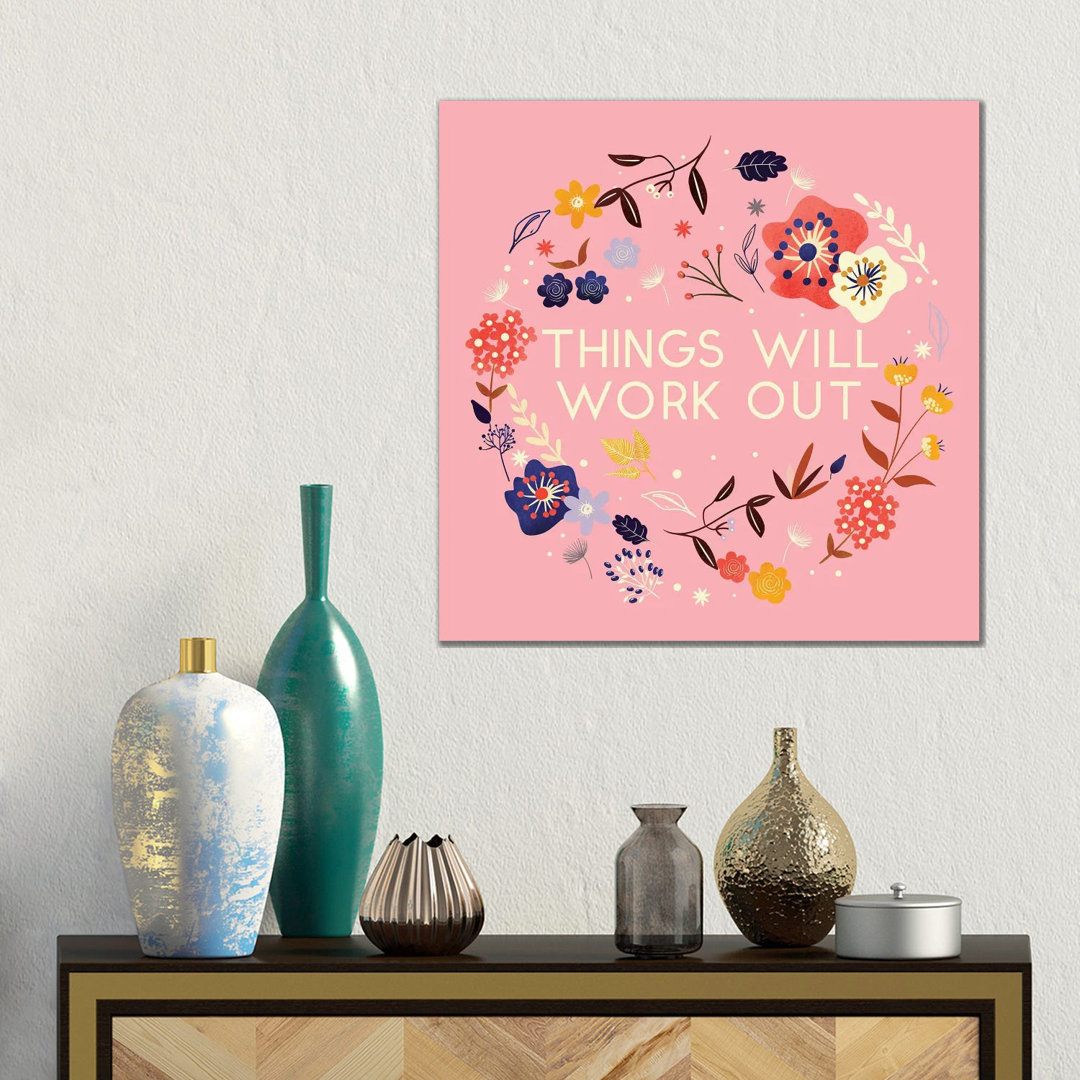 Things Will Work Out von Show Me Mars - Gallery-Wrapped Canvas Giclée