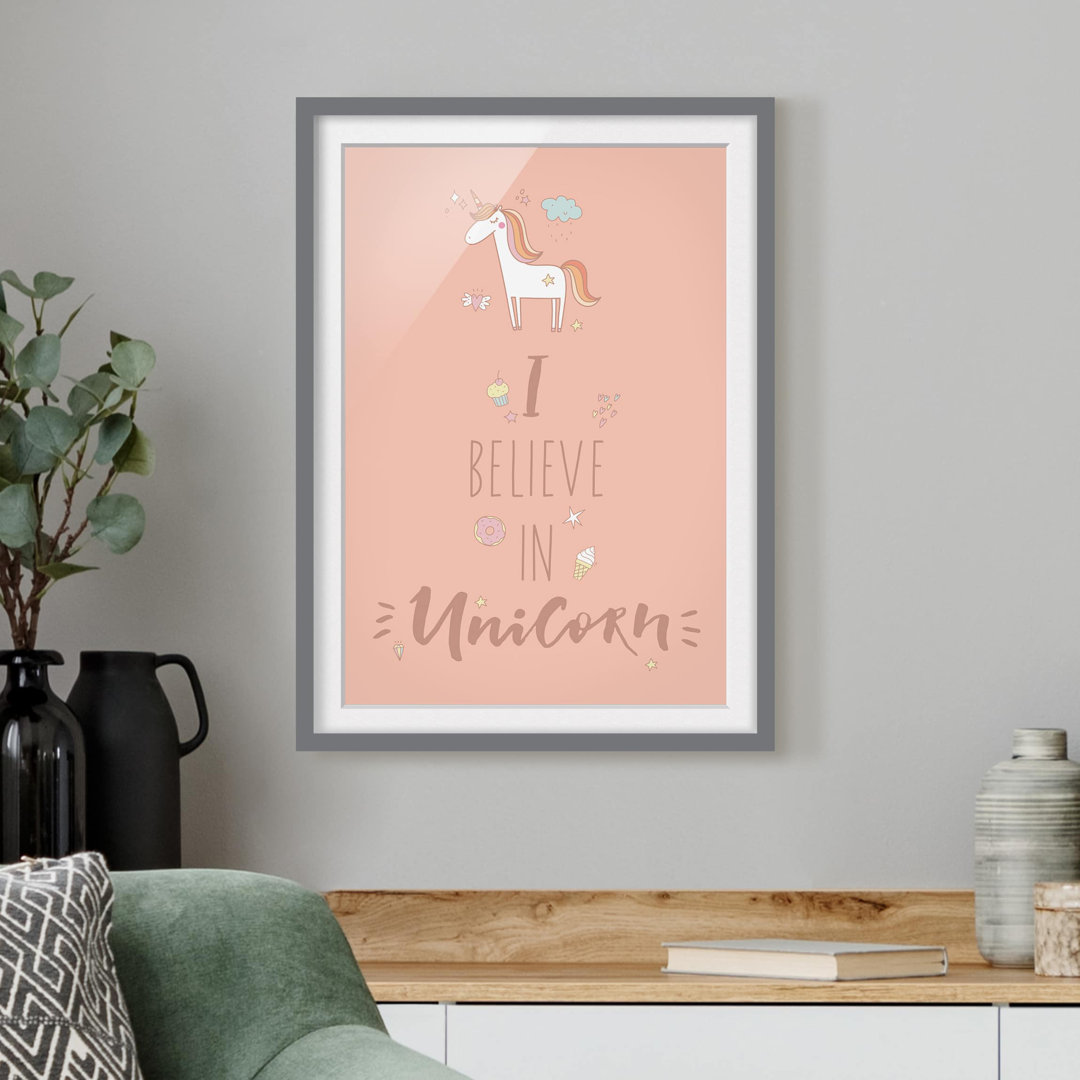 Gerahmtes Poster I Believe in Unicorns